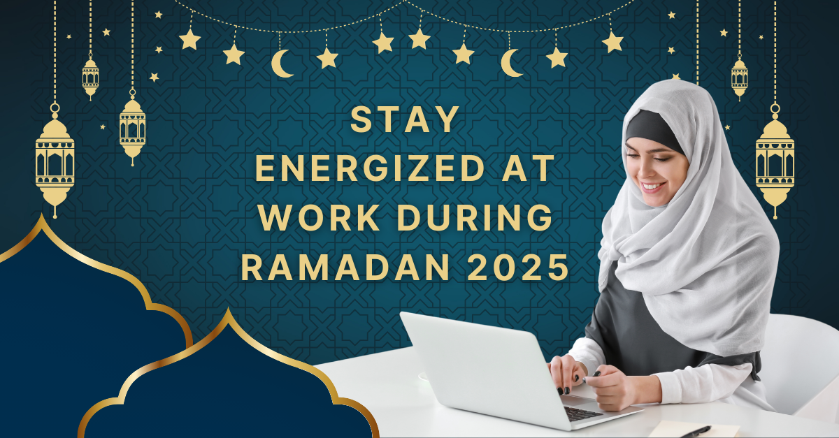 Energized at Work During Ramadan